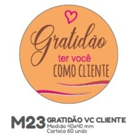 ETIQUETA P/ BOMBOM HIPER EMB. GRATIDAO TER VOCE COMO CLIENTE M23