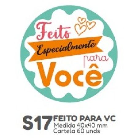 ETIQUETA P/ BOMBOM HIPER EMB. FEITO PARA VOCE S17